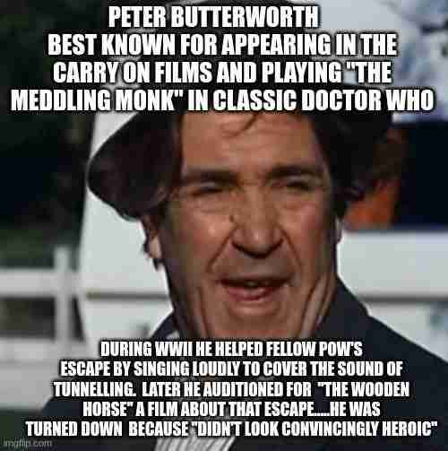 Peter Butterworth, a surprising hero.